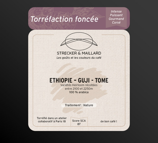 ETHIOPIE - GUJI - TOME - Torréfaction Foncée