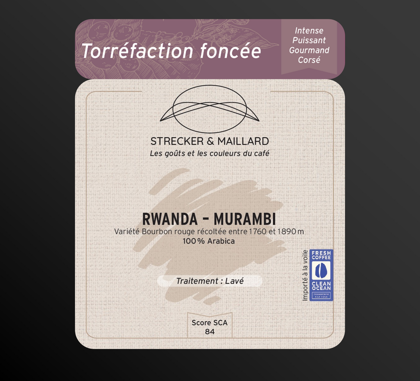 RWANDA - MURAMBI - Torréfaction Foncée